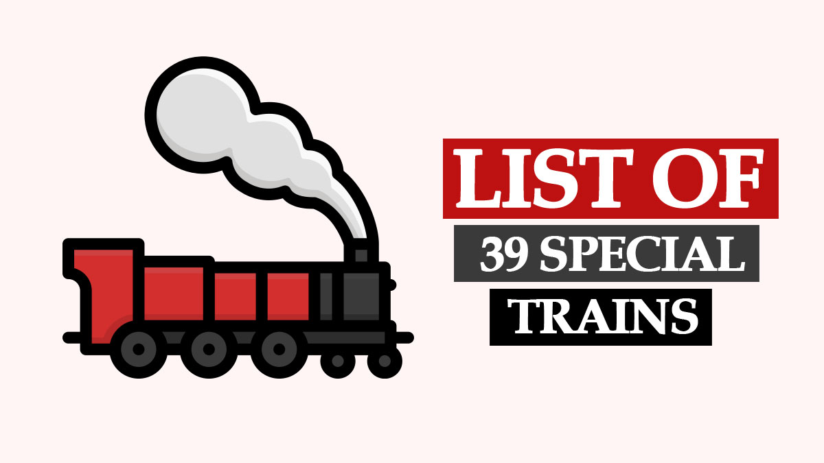 Railway Special 39 New Trains List and Additional New Trains List