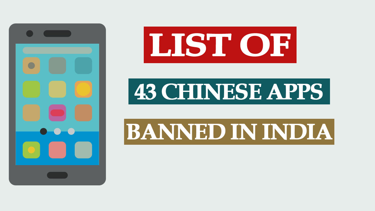 43 Banned Chinese Apps List in India