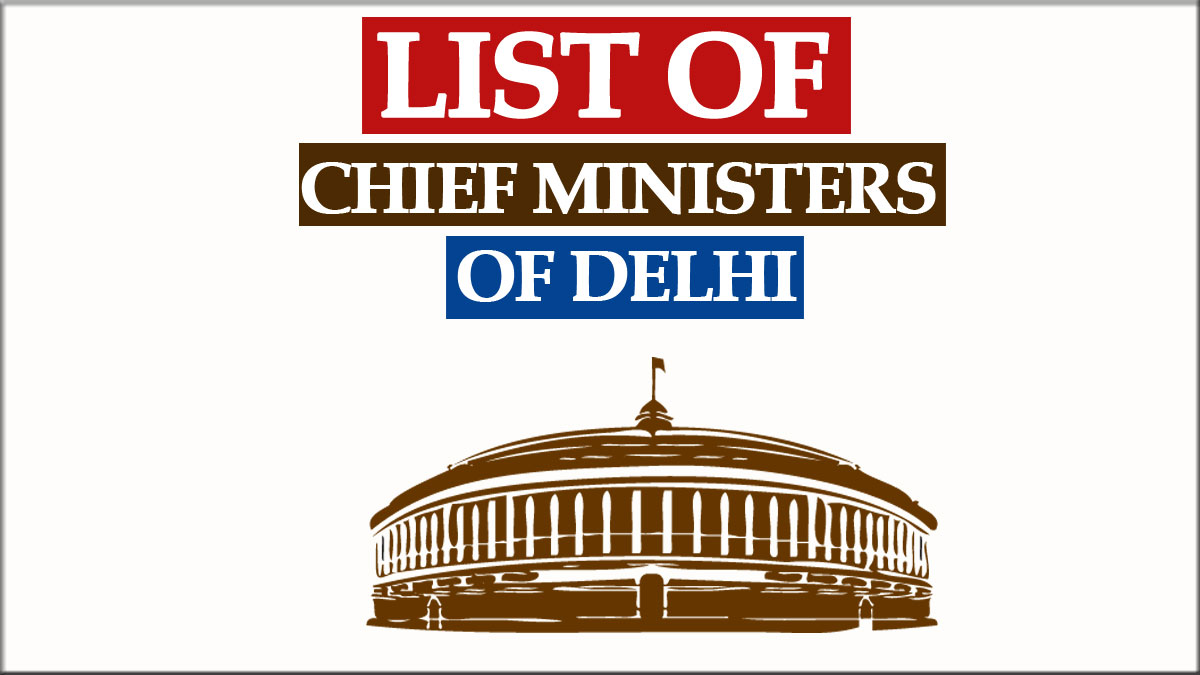 Delhi CM List with Party from 1952 to 2022