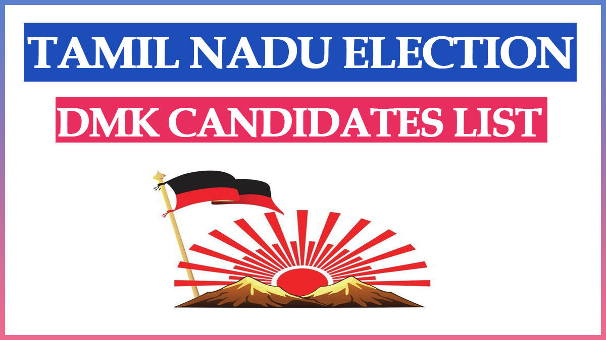 DMK Candidates List 2021 Tamil Nadu Assembly Election | DMK Alliance 2021 Parties List