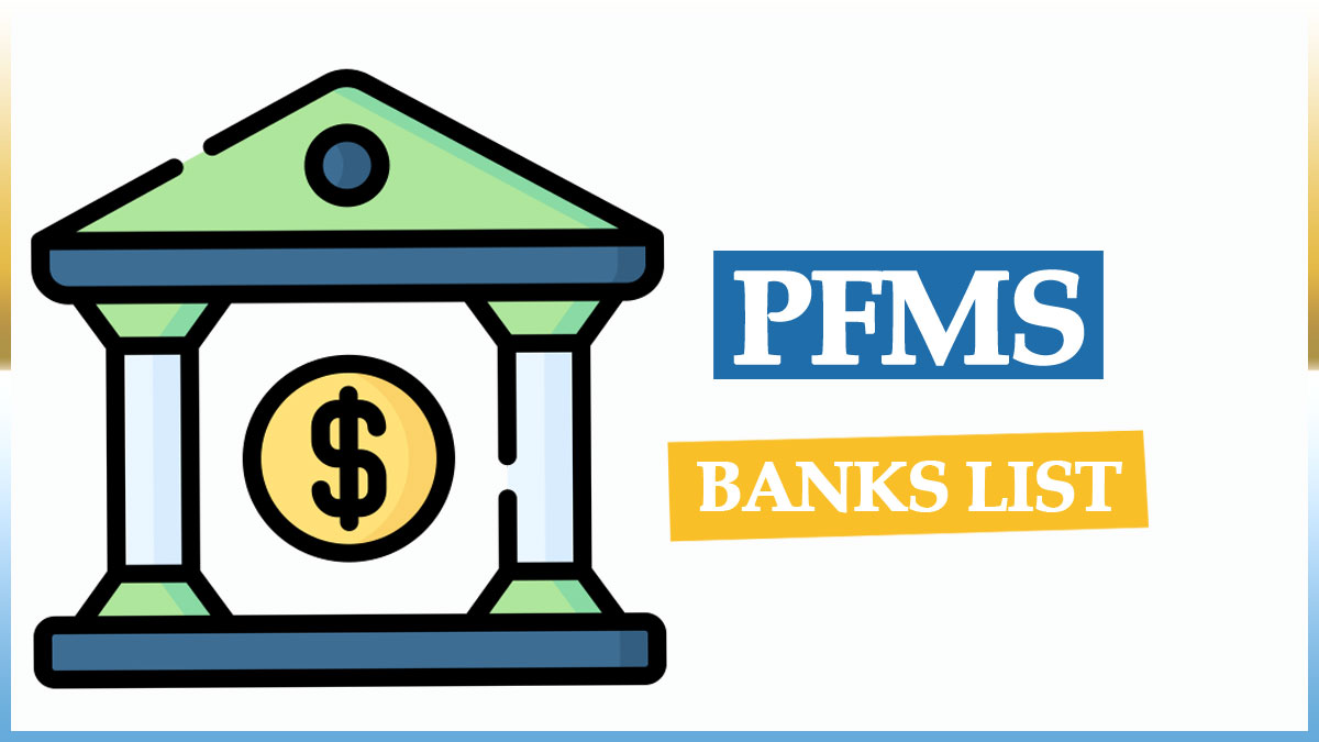 PFMS Banks List 2023 for PFMS Scholarship Amount and NSP Payment