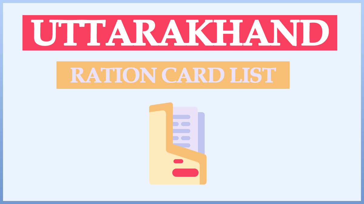 Uttarakhand Ration Card List 2024 | fcs.uk.gov.in NFSA Beneficiaries List PDF