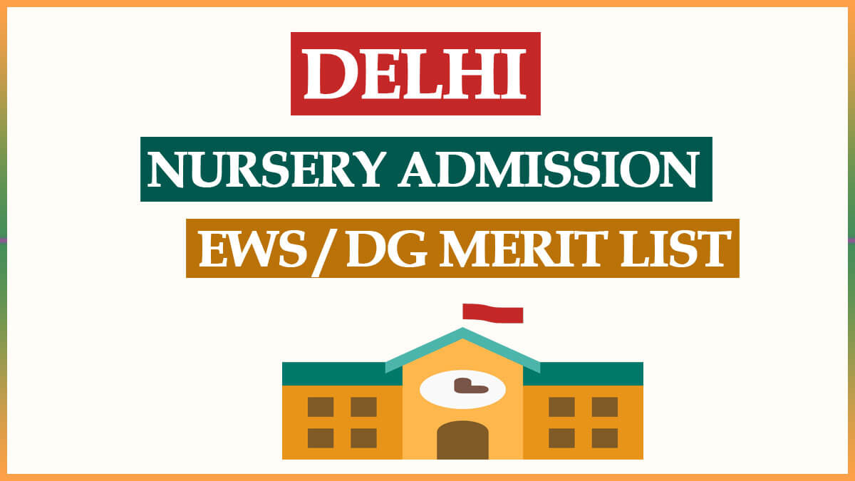 Delhi EWS Result and Delhi Nursery Admission EWS / DG Result 2024-25 Second Merit List