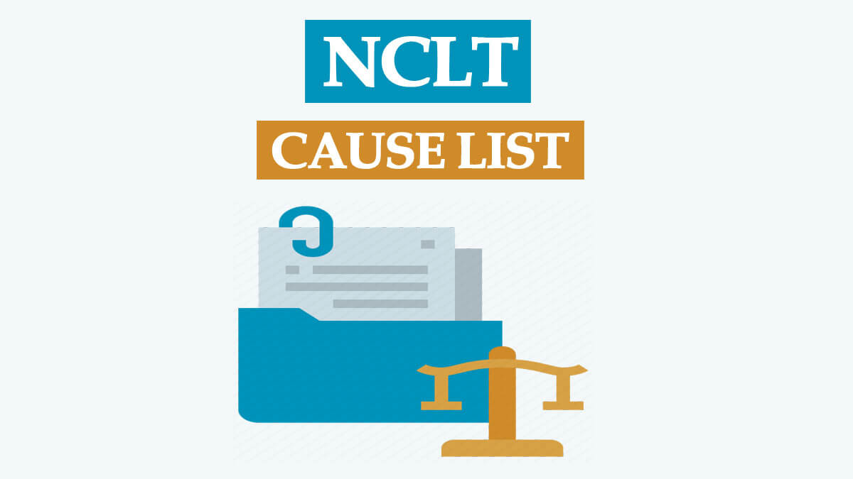 NCLT Cases List – National Company Law Appellate Tribunal (NCLT) Cause List Status PDF 2022