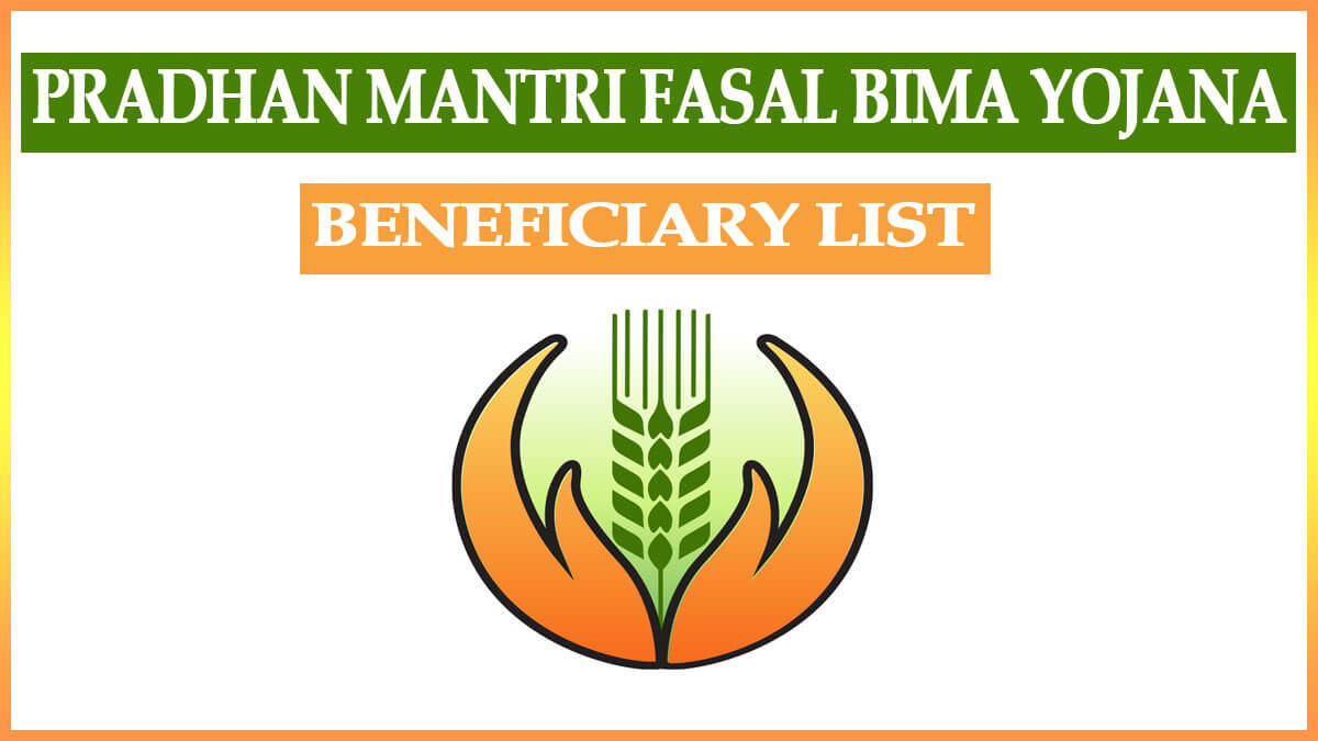PMFBY Beneficiary List 2022 of Kharif and Rabi Crop Insurance & Pradhan Mantri Fasal Bima Yojana List