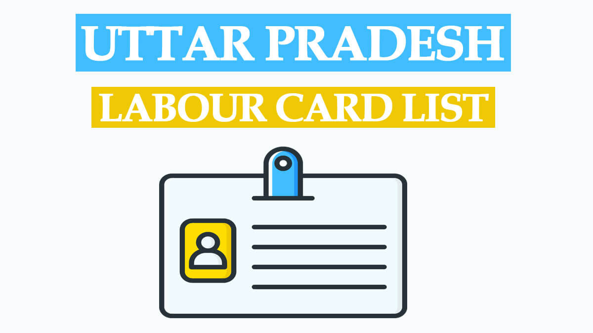 Uttar Pradesh Labour Card List 2022 District Wise