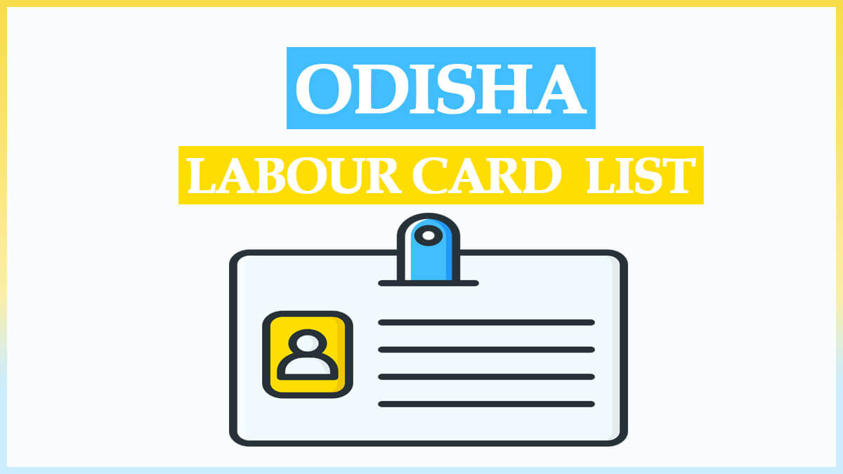 Download Odisha Labour Card List 2023 at labour.odisha.gov.in and Beneficiary Status District Wise