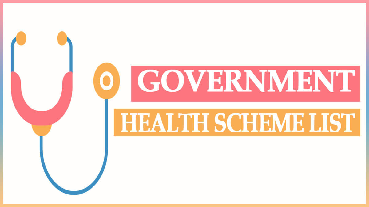 Government Health Schemes List in India | All Govt. Health Insurance Schemes
