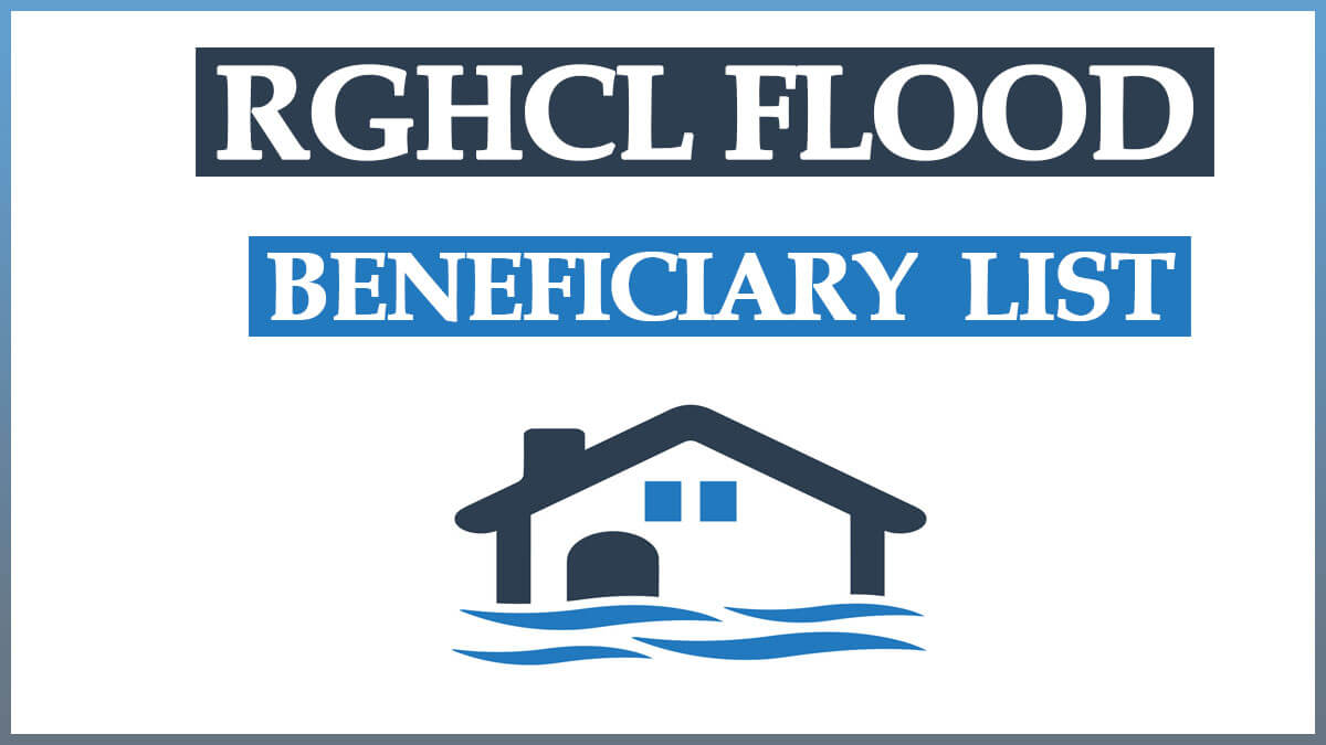 RGRHCL Flood Beneficiary List | RGRHCL Beneficiary Status and Flood affected Victims Report