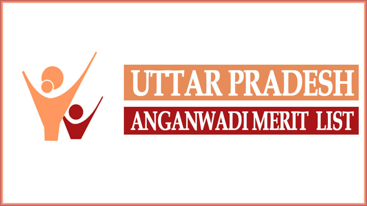 UP Anganwadi Merit List 2022 | Uttar Pradesh ICDS Mini Workers / Helpers Selection  List  2022