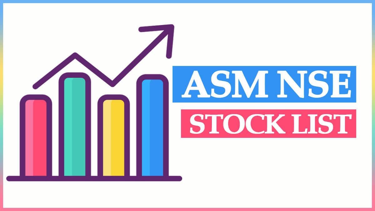 ASM List NSE 2023 | ASM Stock List National Stock Exchange 2023