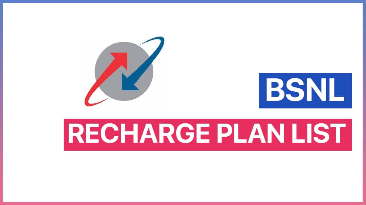 BSNL Recharge Plans List 2022 | Unlimited Calls, 4G Data, New Offers and Validity Recharge Plan List 2022