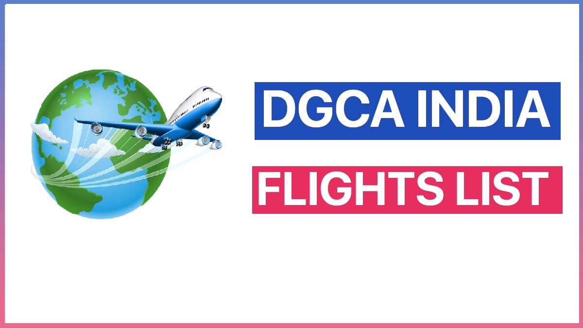 Flights Approved by DGCA India List | DGCA International and Domestic Flights Schedule List 2022 PDF