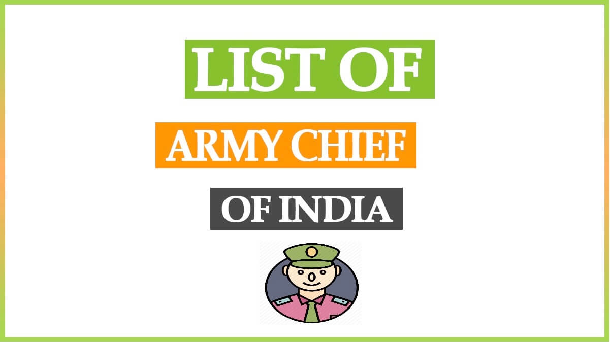 Indian Chief of Army Staff (CoAS) List 1947 to 2022 | List of Army Chief of India