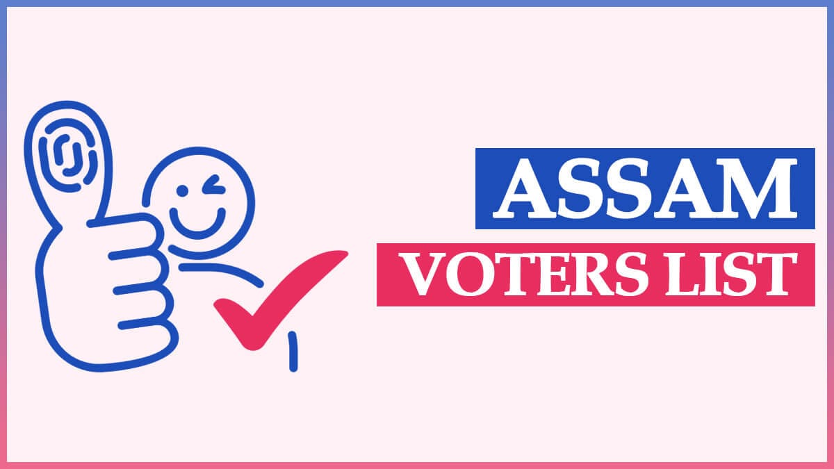 Voter List Assam 2024 With Photo (PDF Electoral Rolls) Download | Voter ID Search By Name