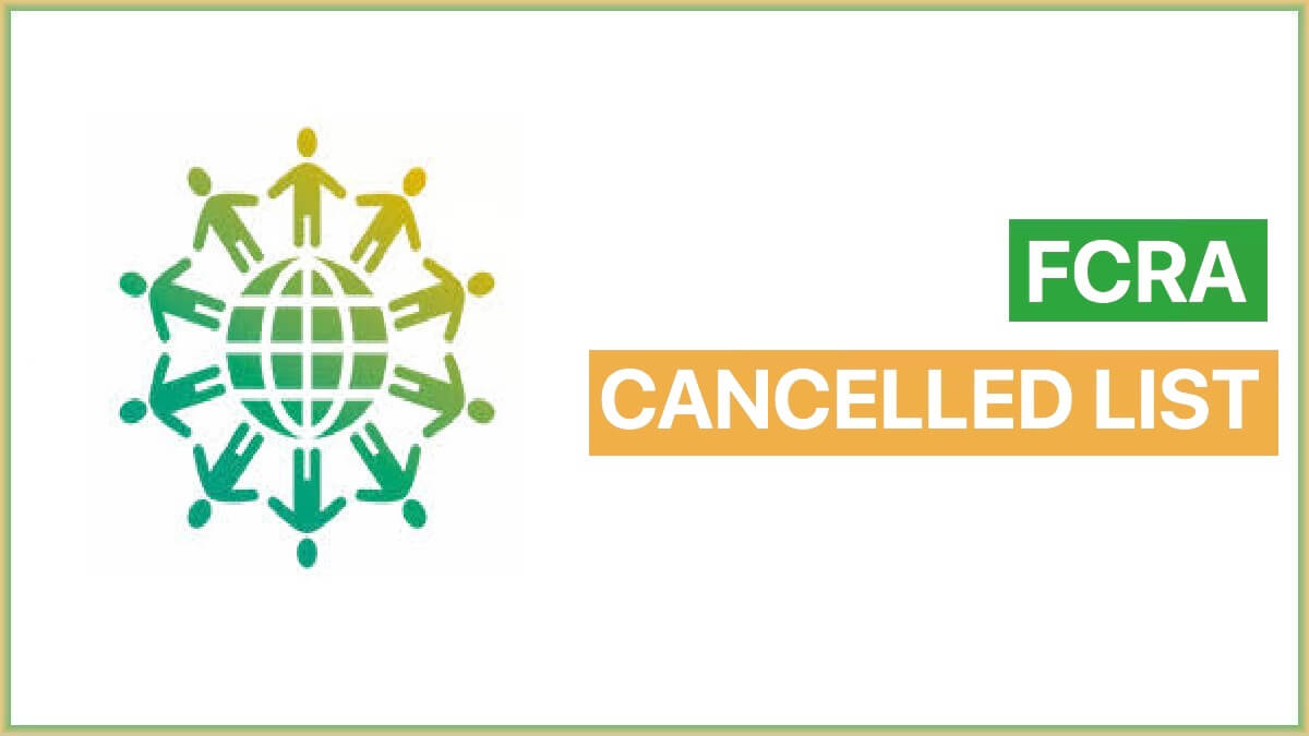FCRA Cancelled List 2023 | Government Cancelled FCRA Licence NGOs List