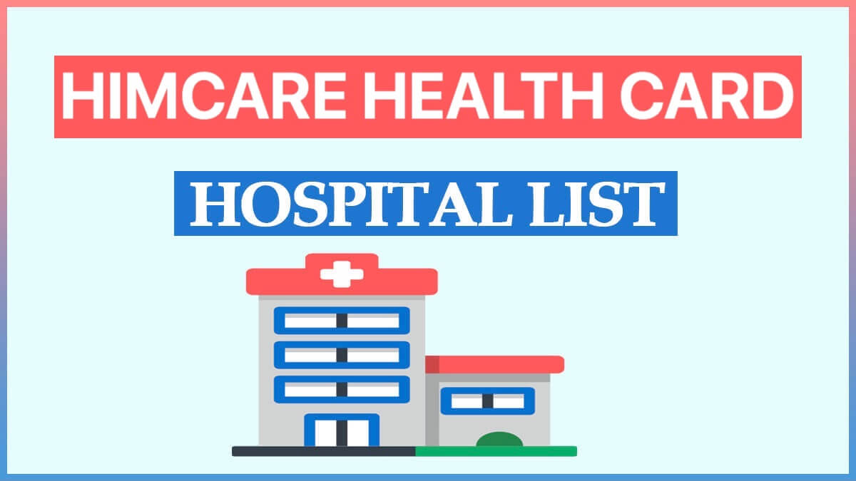 Himcare Health Card Hospital List 2023