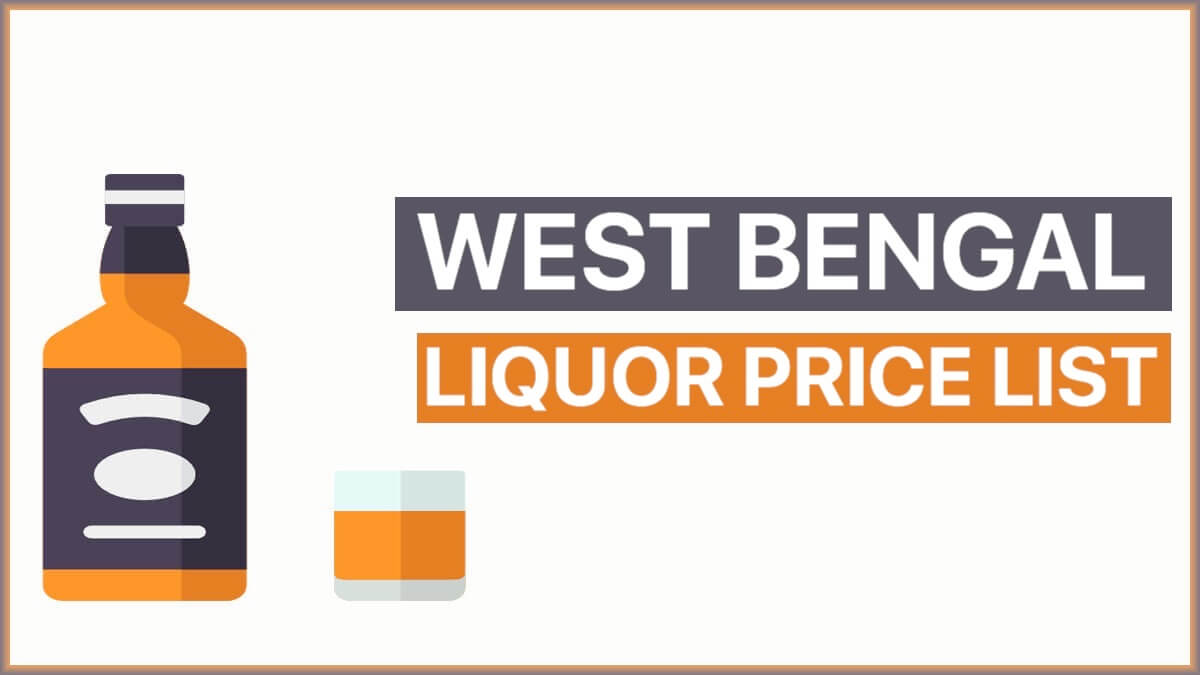 West Bengal Liquor Price List 2022 | WB Approved Rate list (Wine / Whisky / Beer/ Vodka / Rum)