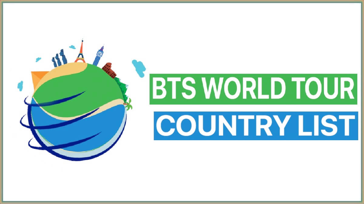 BTS World Tour Country List 2023 | BTS Tickets, Tour Dates, BTS Concert 2022 and Songs List PDF