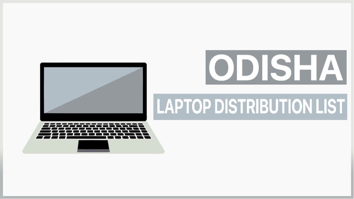 Laptop Distribution List in Odisha 2021-22 District Wise