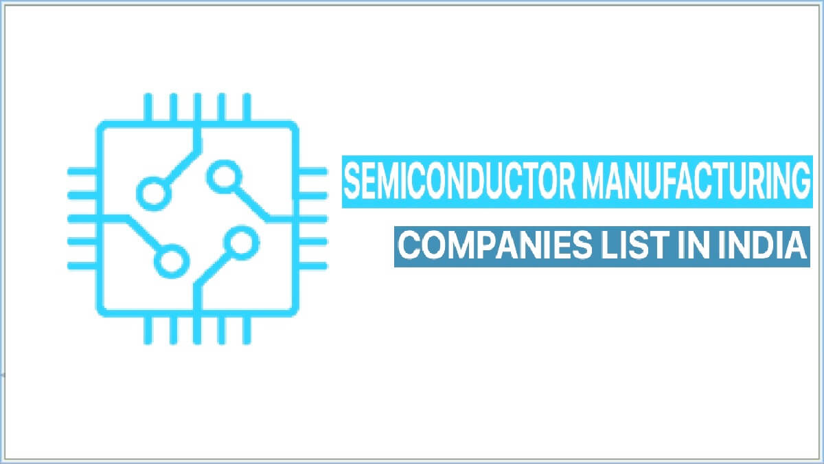 List of Semiconductor Manufacturing Companies in India | Semiconductor Companies in India