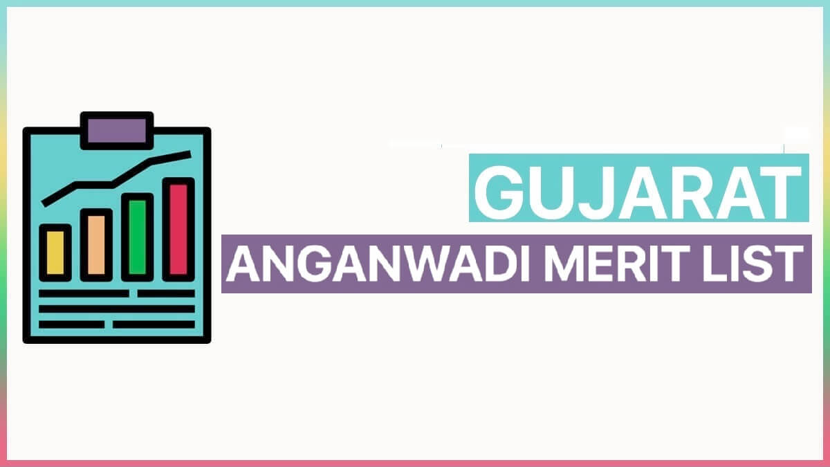 e-HRMS Gujarat Anganwadi Merit List 2023 | e-hrms gujarat.gov.in Merit List