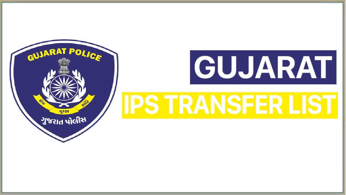 Gujarat IPS Transfer List 2022