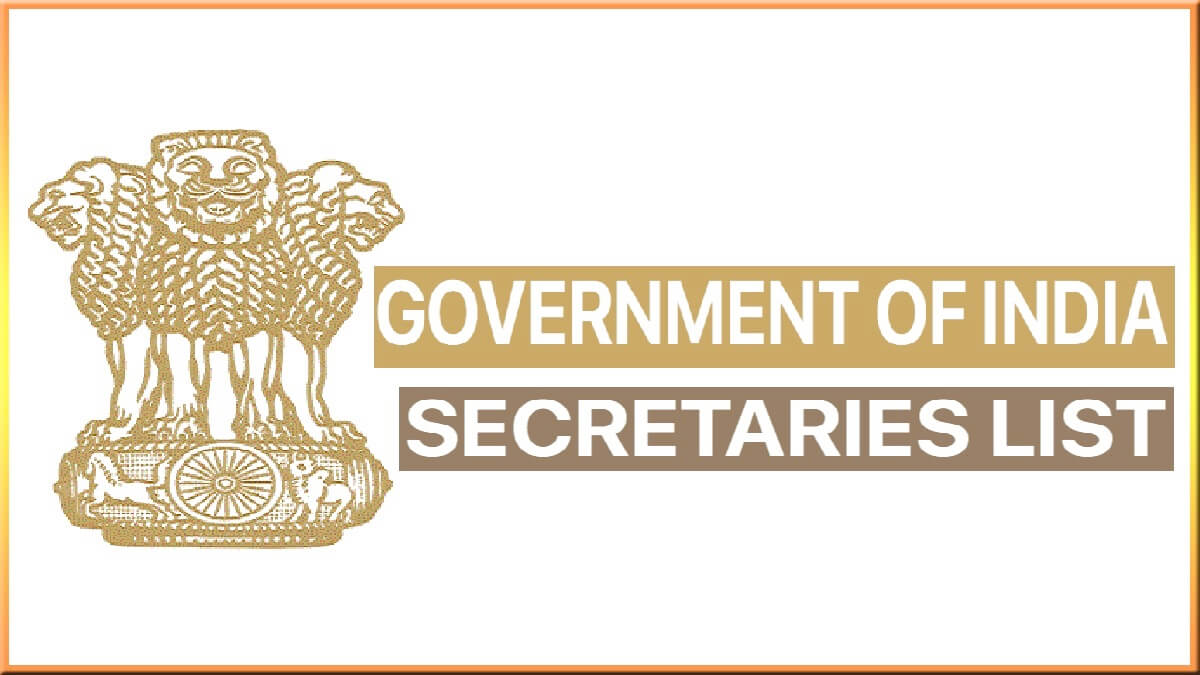 Secretaries to Government of India Ministry Wise List 2022