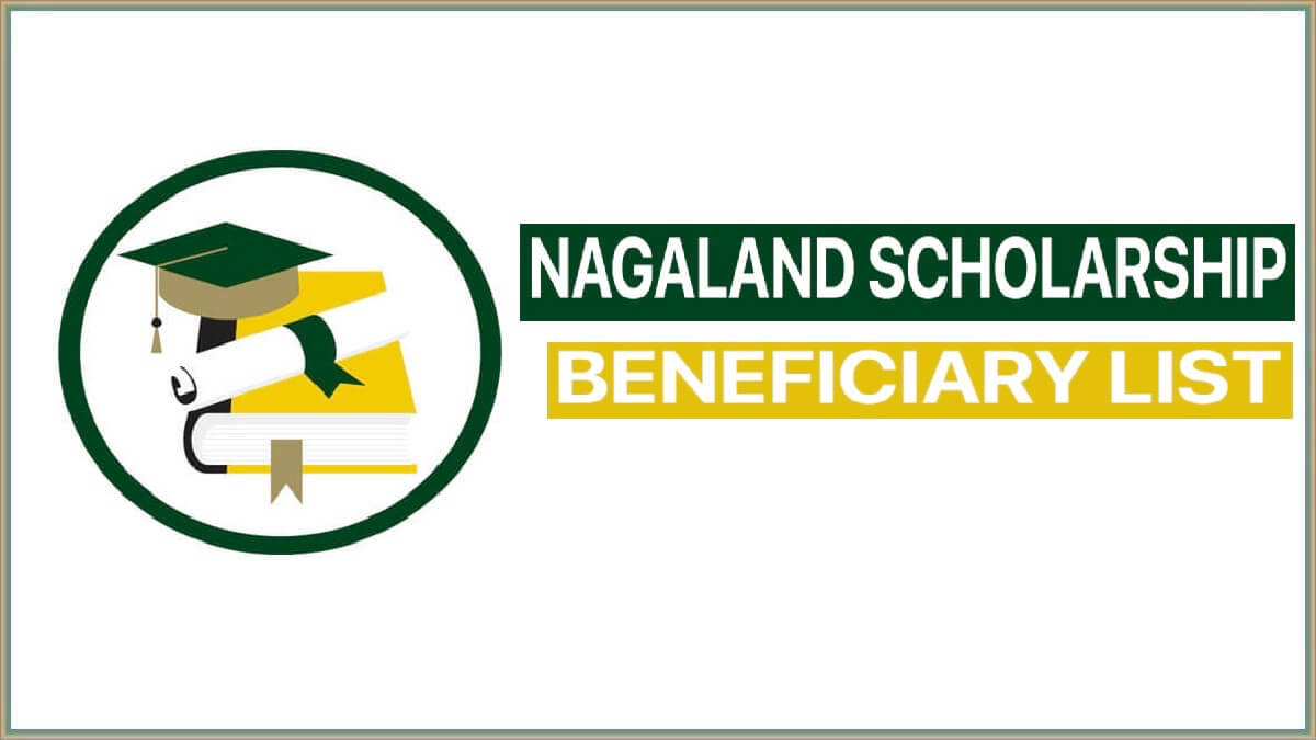 Nagaland Scholarship 2022 Beneficiary List |  Nagaland Scholarship Rejected List PDF 2022