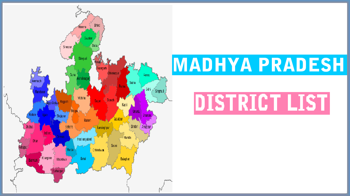 Madhya Pradesh District List 2023 with Map and other details