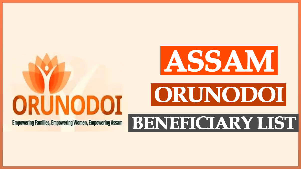 Assam ORUNODOI Beneficiary List 2023 District Wise and Check ORUNODOI Payment Status