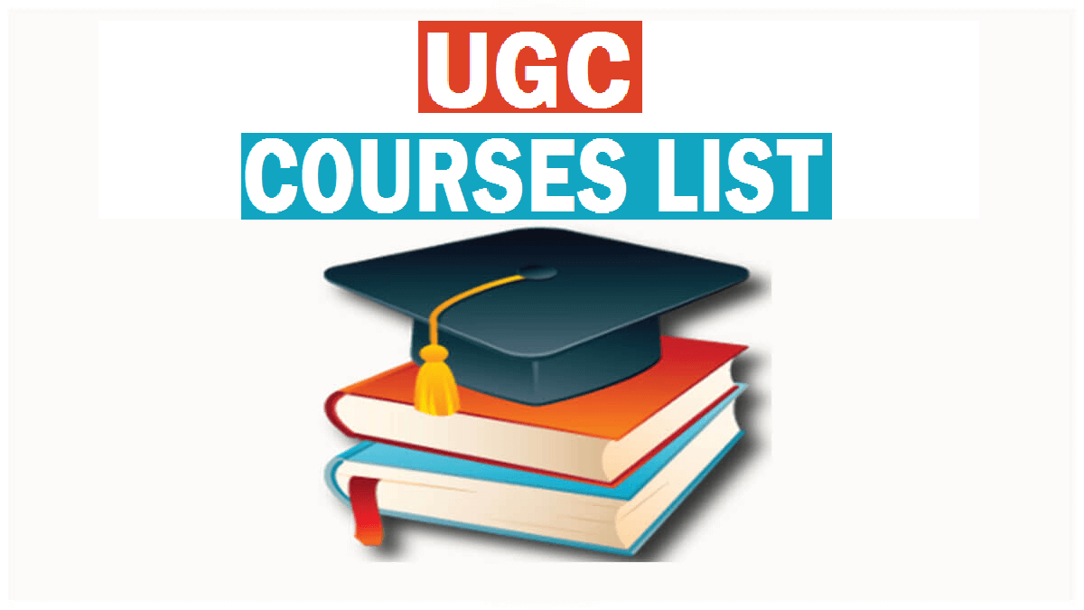 UGC Courses List 2024-25 Free Online 137 PG & 243 UG Courses