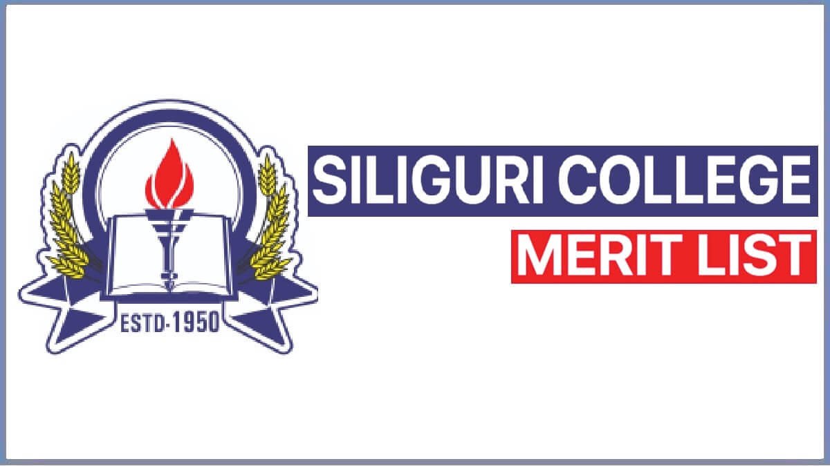 Siliguri College Merit List 2023-24 Admission and Seats Availability Course Wise