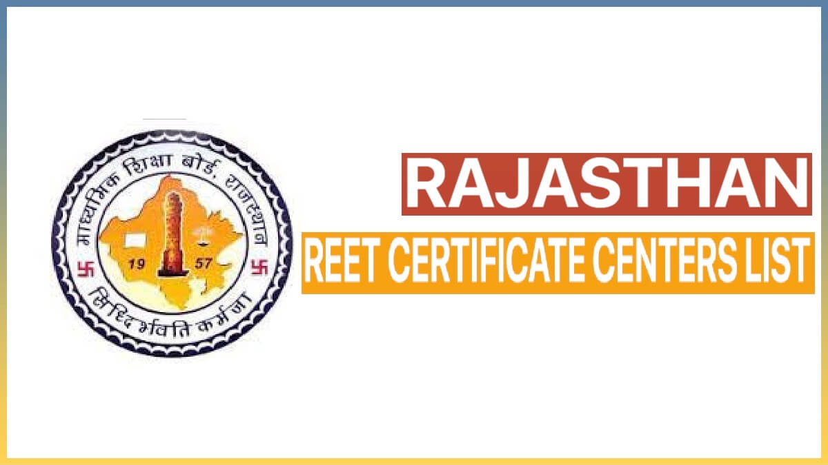 Rajasthan REET Certificate Center List 2022 District Wise and Download REET Certificate 2022