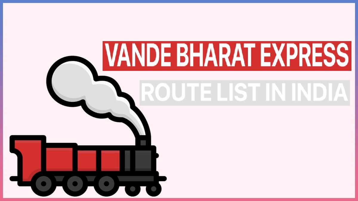 Vande Bharat Express Route List in India | Vande Bharat Trains Timetable PDF