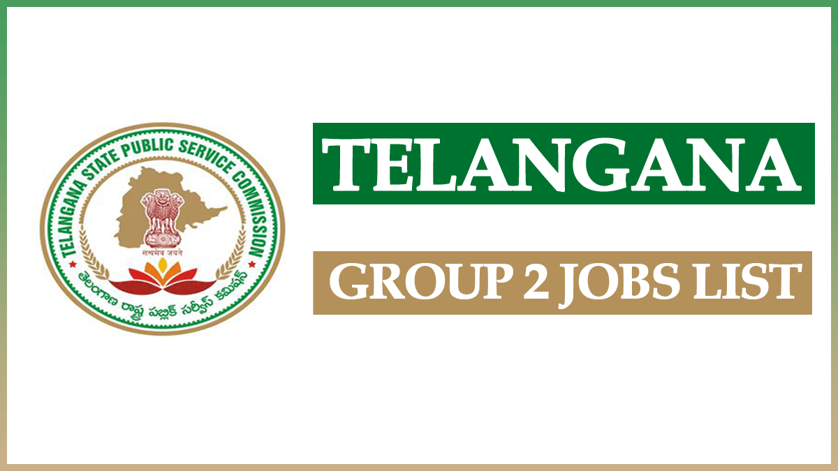 Group 2 Jobs List in Telangana : Qualification, Salary, Job Profile