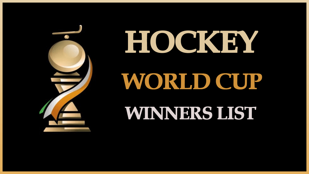 Hockey World Cup Winners List [Men’s and Women’s Team]