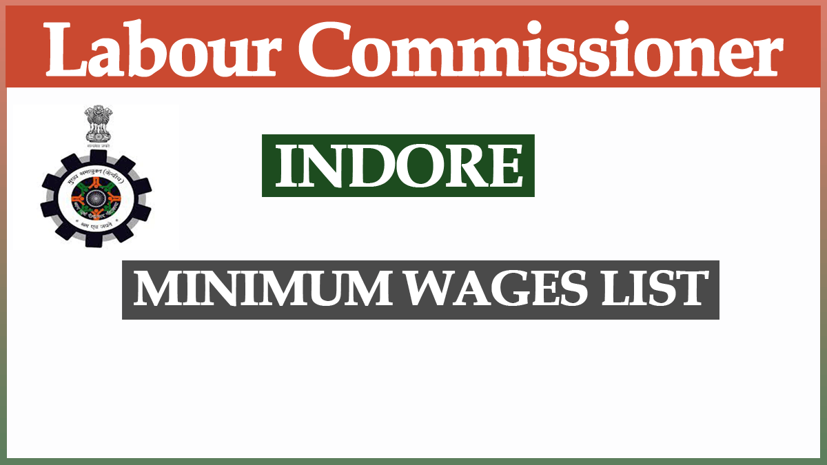 Labour Commissioner Indore Rate List 2023 – Madhya Pradesh Minimum Wages List