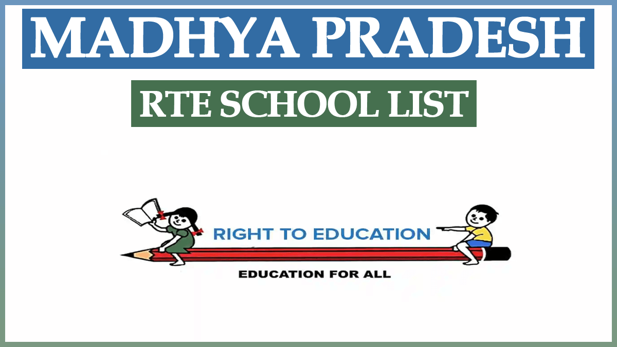 RTE MP School List : शिक्षा का अधिकार अधिनियम के तहत सत्र 2023- 24 हेतु ऑनलाइन लॉटरी