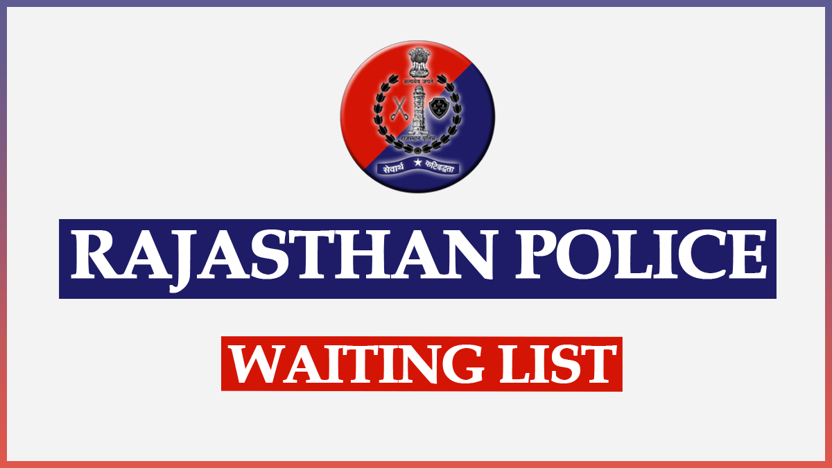 Rajasthan Police Waiting List 2023