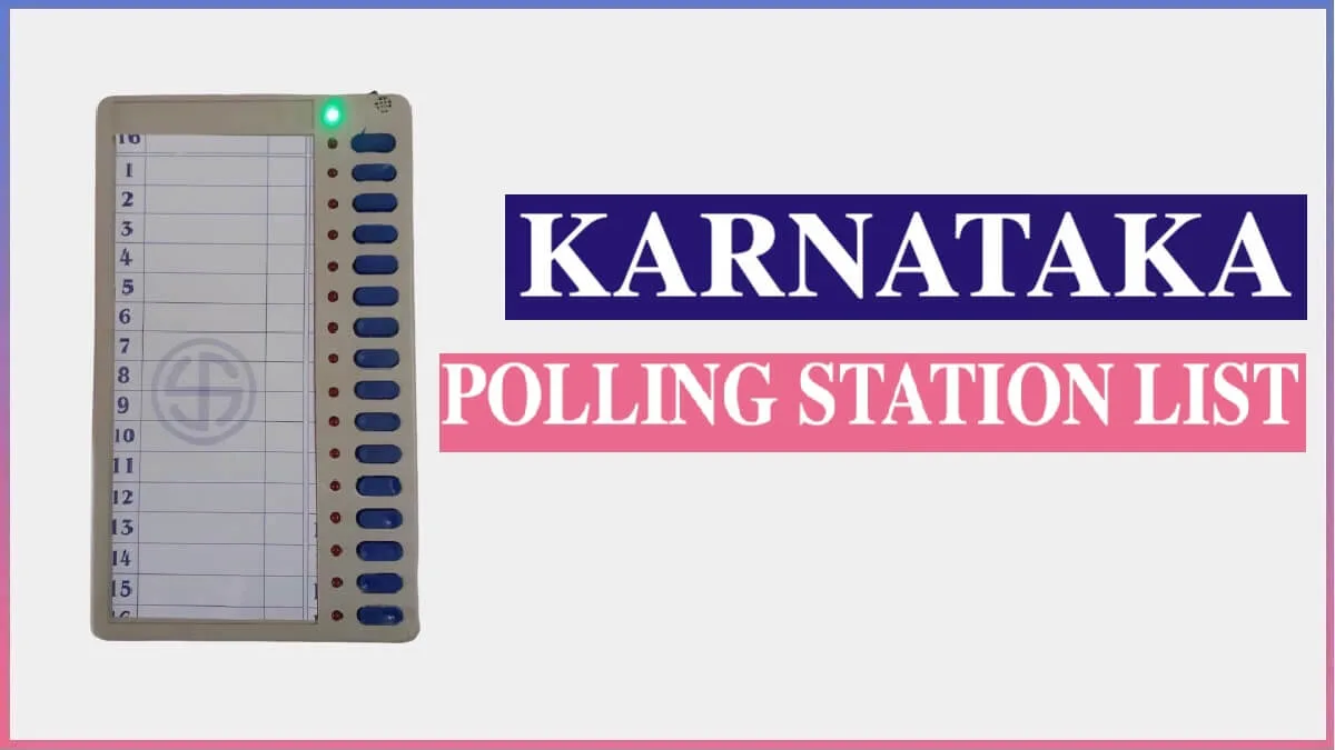 Karnataka Election Polling Stations List for Assembly Constituency Elections 2025