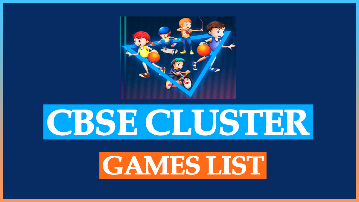 CBSE Cluster Games List 2023-24 Registration, Apply & Participate
