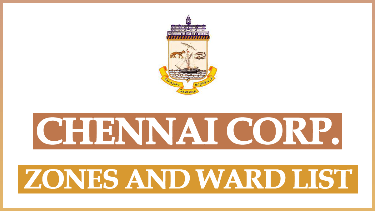 Chennai Corporation Zones and Wards List 2023