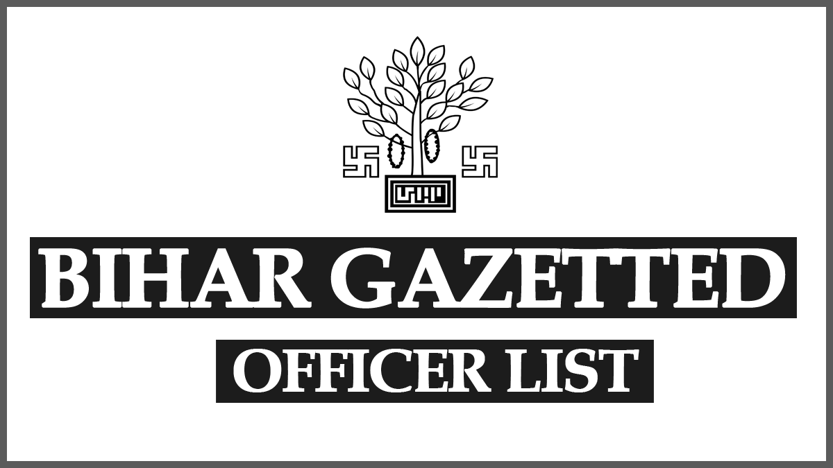 Gazetted Officer List in Bihar District Wise