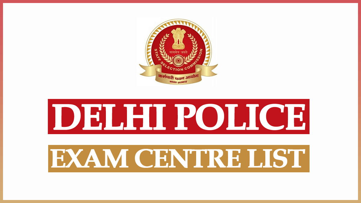 Delhi Police Exam Centre List 2023
