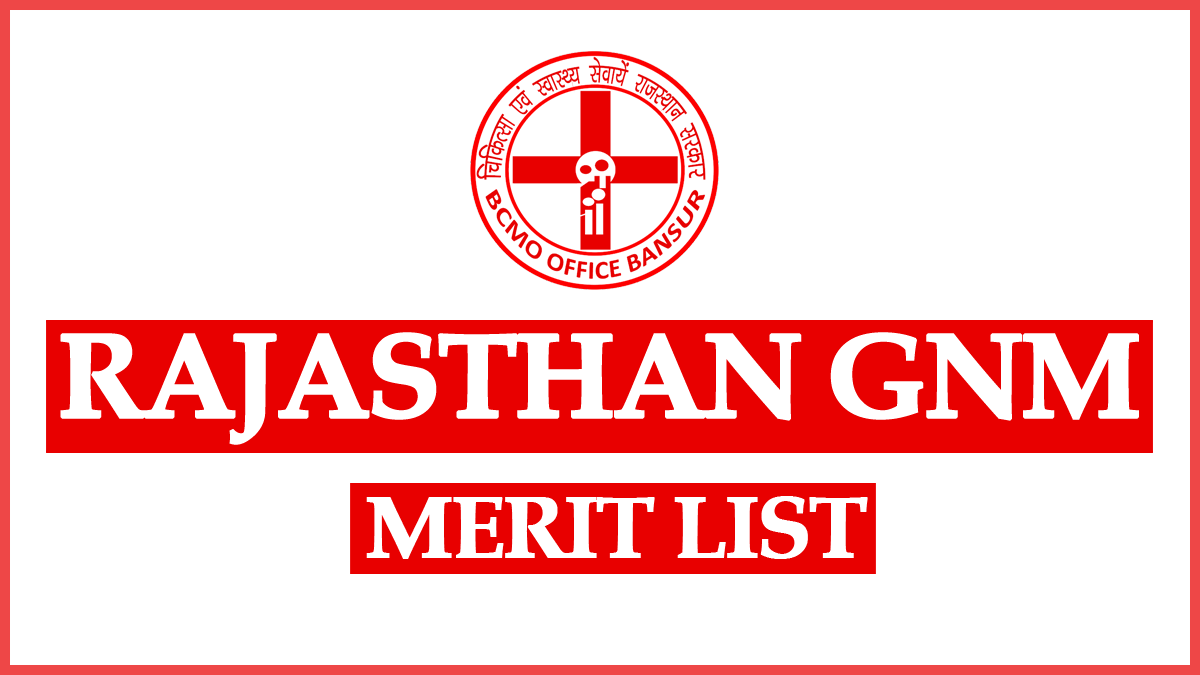 Rajasthan GNM Merit List 2024 PDF @rajswasthya.nic.in